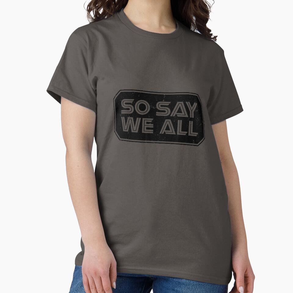 So Say We All (Black) by danchampagne T-Shirts, Hoodie, Sweatshirt | BlankRebels.com (Image 2)