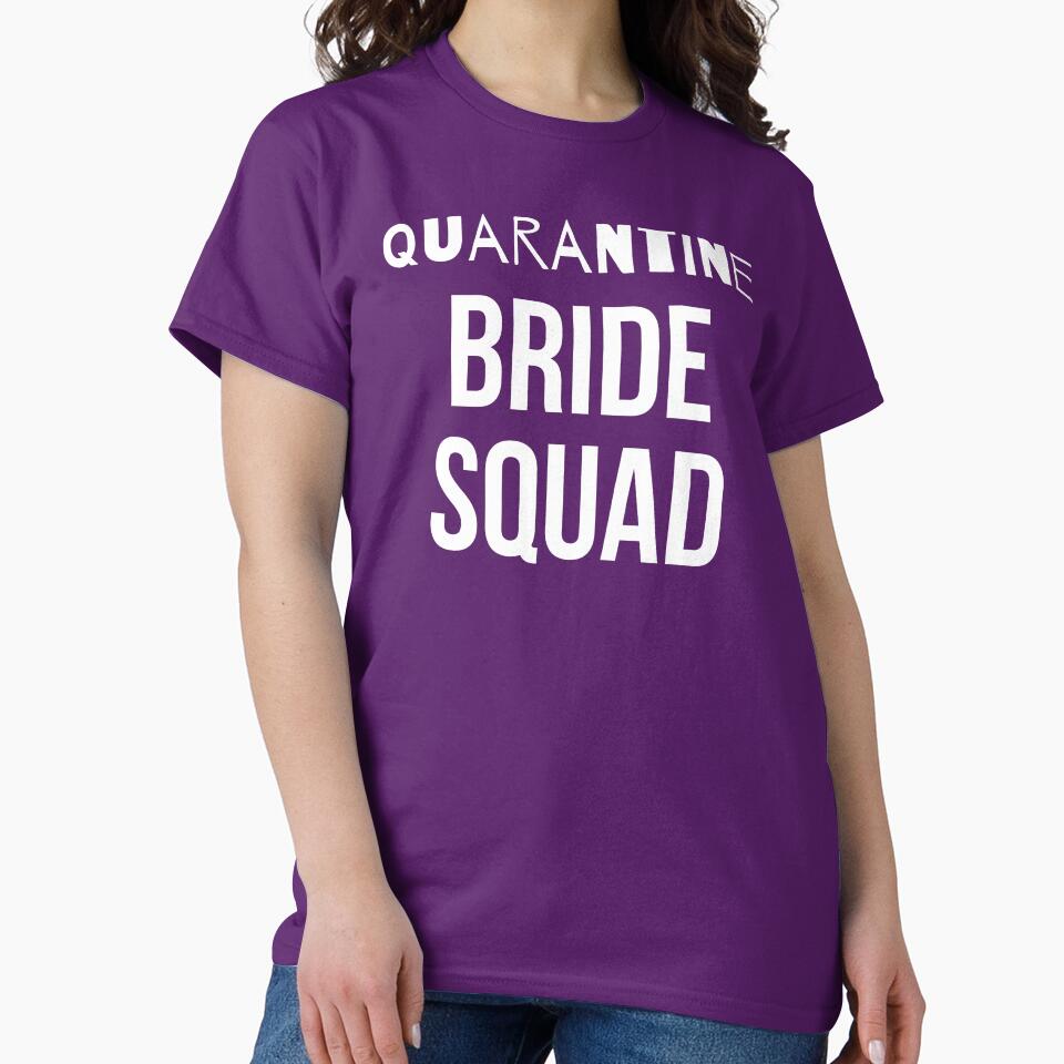 Quarantine Bride Squad by reallyrealnow T-Shirts, Hoodie, Sweatshirt | BlankRebels.com (Image 2)