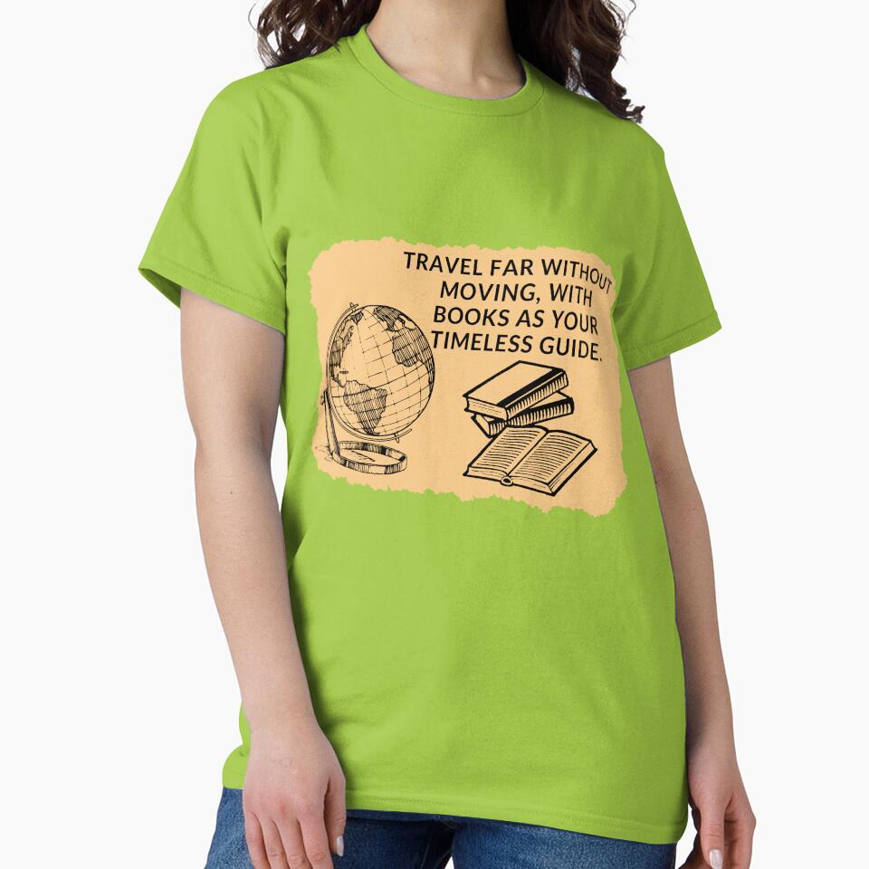 Travel far without moving, with books as your timeless guide. by ioankoll213 T-Shirts, Hoodie, Sweatshirt (Image 2)