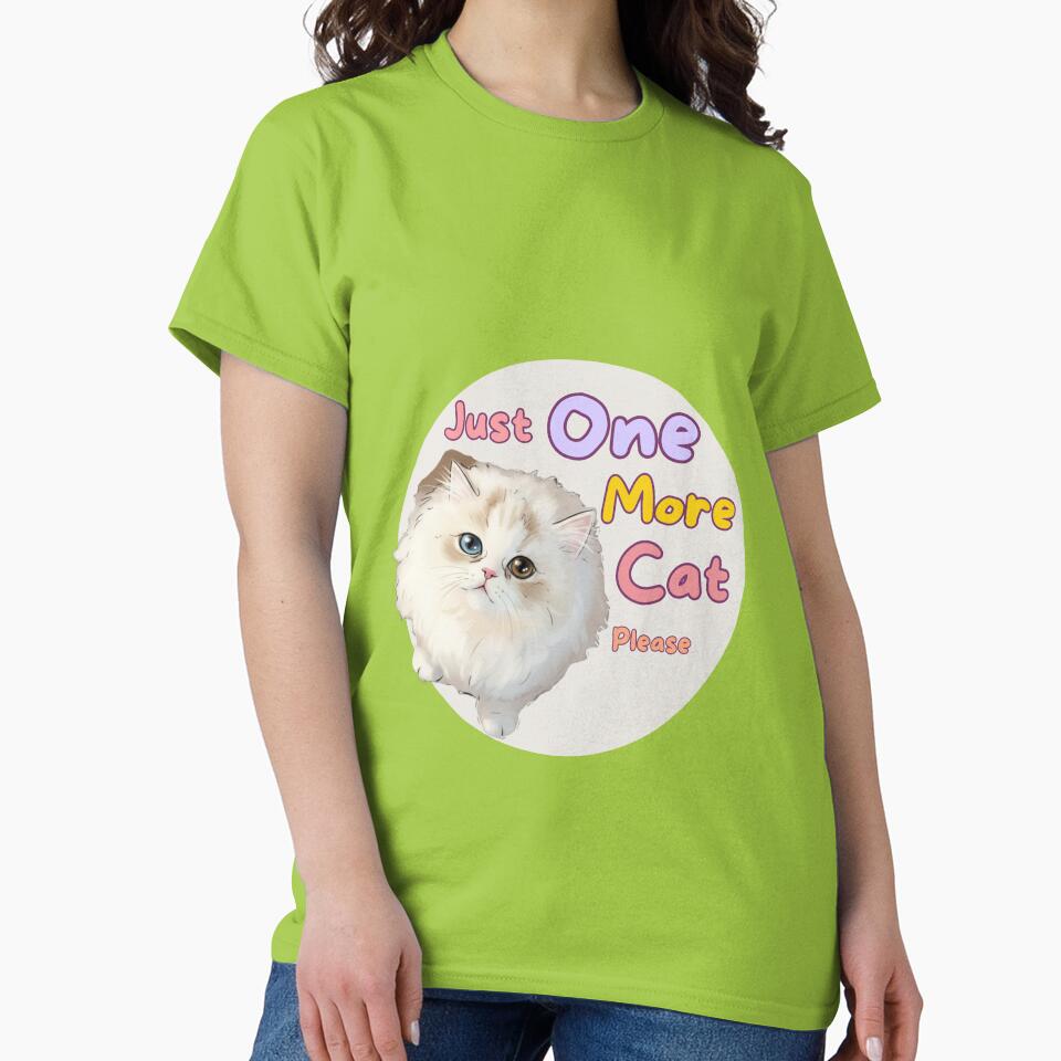 Just One More Cat please| Cute Cat Lover Design by CuteVibesStudio