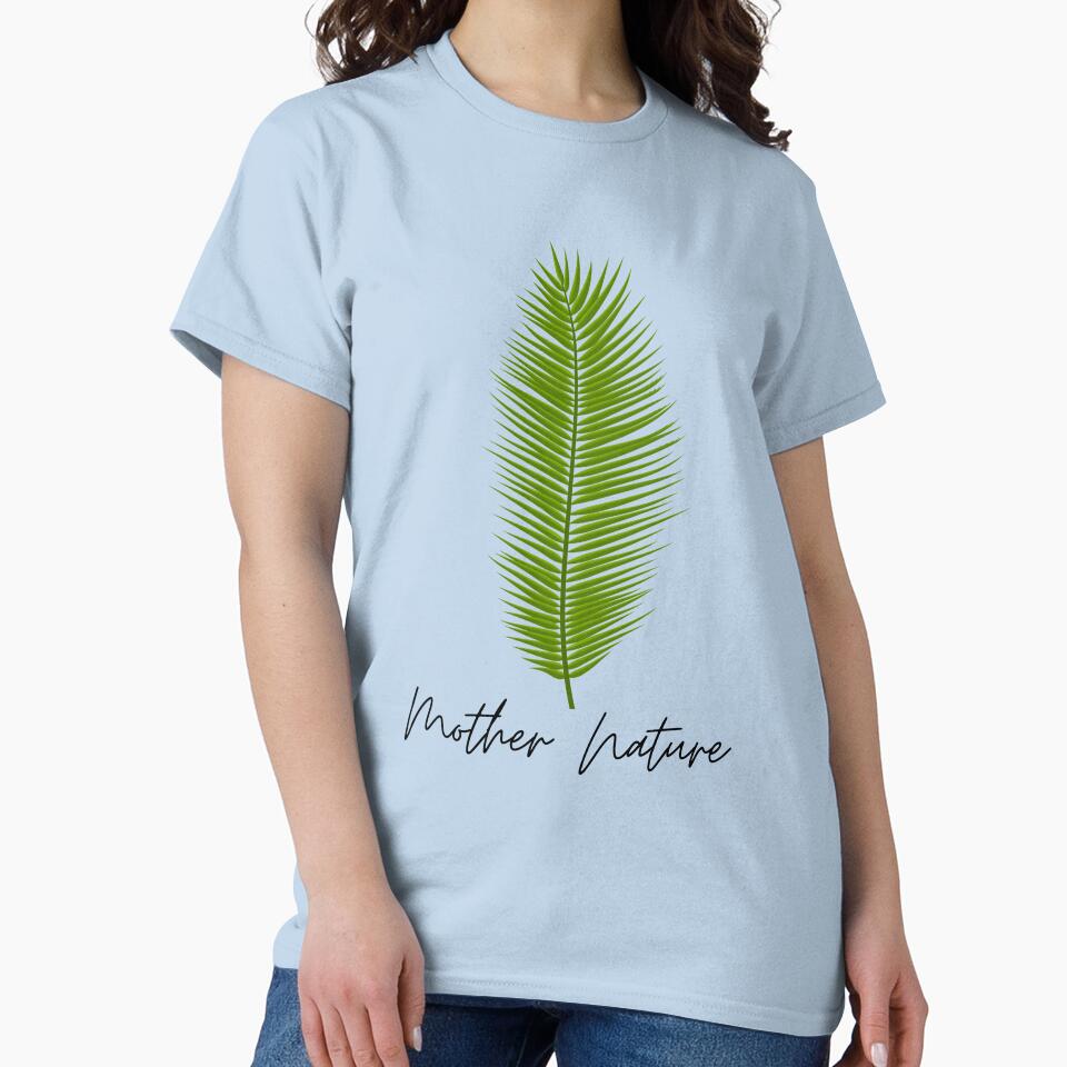 Mother Nature T Shirt by ColorStyles
