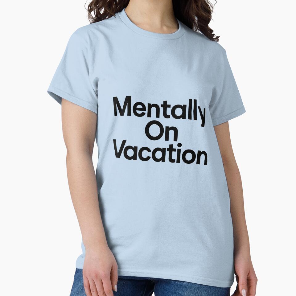 Mentally On Vacation – Funny Adult Sarcasm Typography Sticker by KawaiiOrbit T-Shirts, Hoodie, Sweatshirt (Image 2)