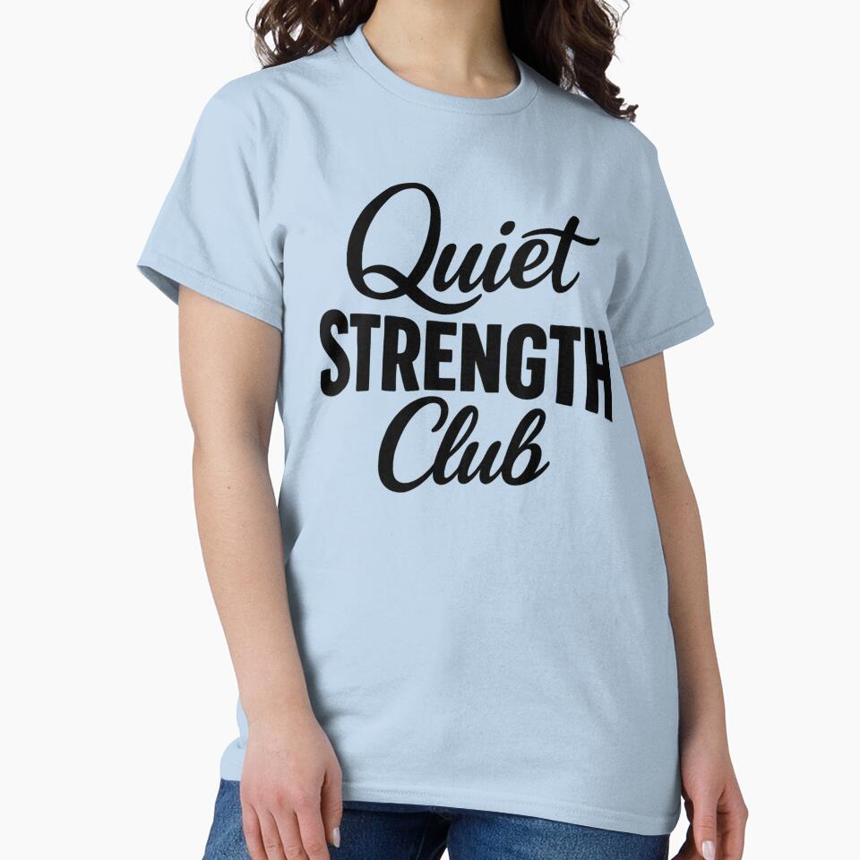 Quiet Strength Club by musthavewords T-Shirts, Hoodie, Sweatshirt | BlankRebels.com (Image 2)