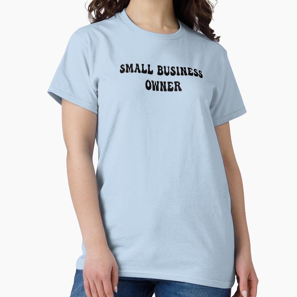 Small business Owner by Madebymaddiegb T-Shirts, Hoodie, Sweatshirt | BlankRebels.com (Image 2)