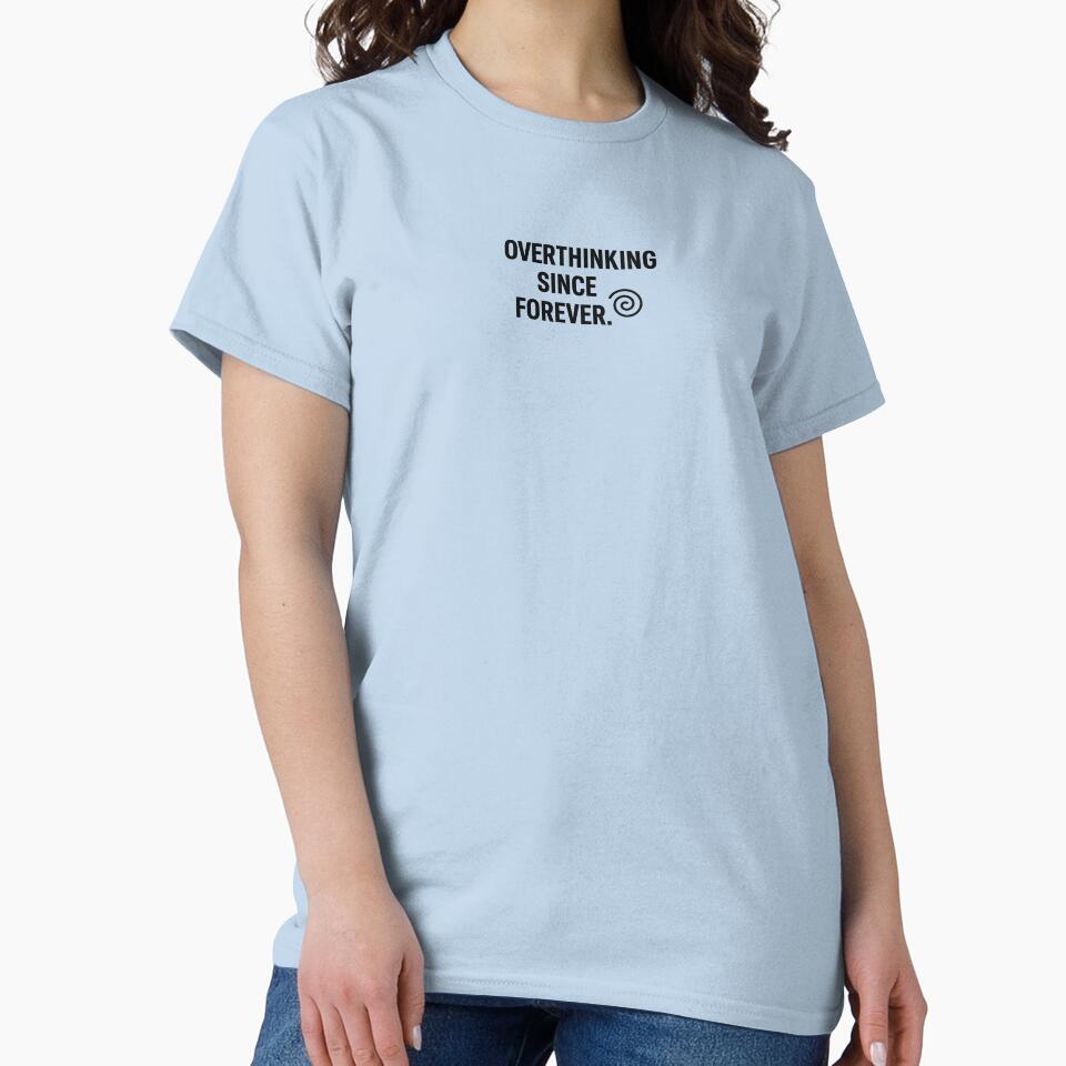 Overthinking since 4 ever by LifeInQuotes Masch1988 T-Shirts, Hoodie, Sweatshirt | BlankRebels.com (Image 2)