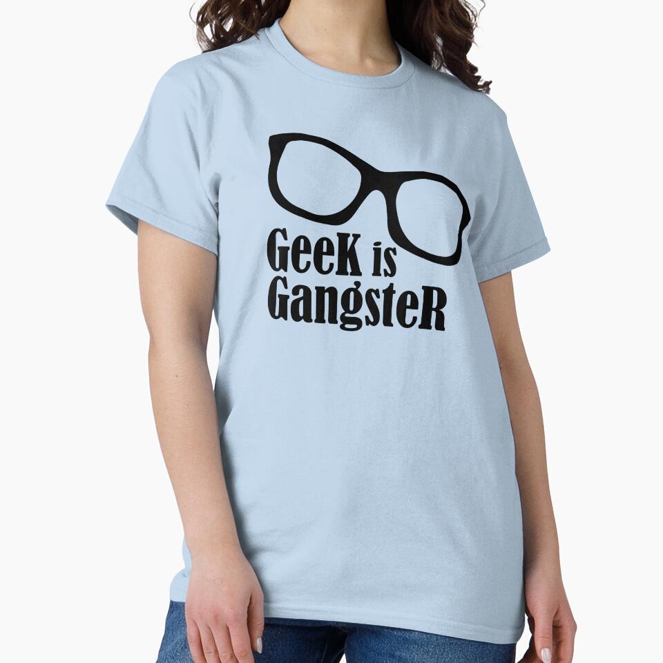 Geek is Gangster by maniacreations T-Shirts, Hoodie, Sweatshirt | BlankRebels.com (Image 2)