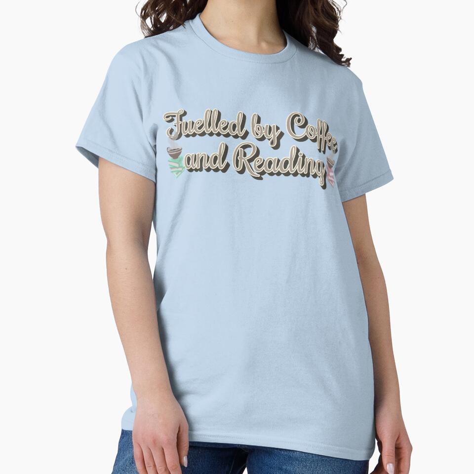 Fun Fuelled by Coffee And Reading Slogan by TrulyEpoque T-Shirts, Hoodie, Sweatshirt | BlankRebels.com (Image 2)