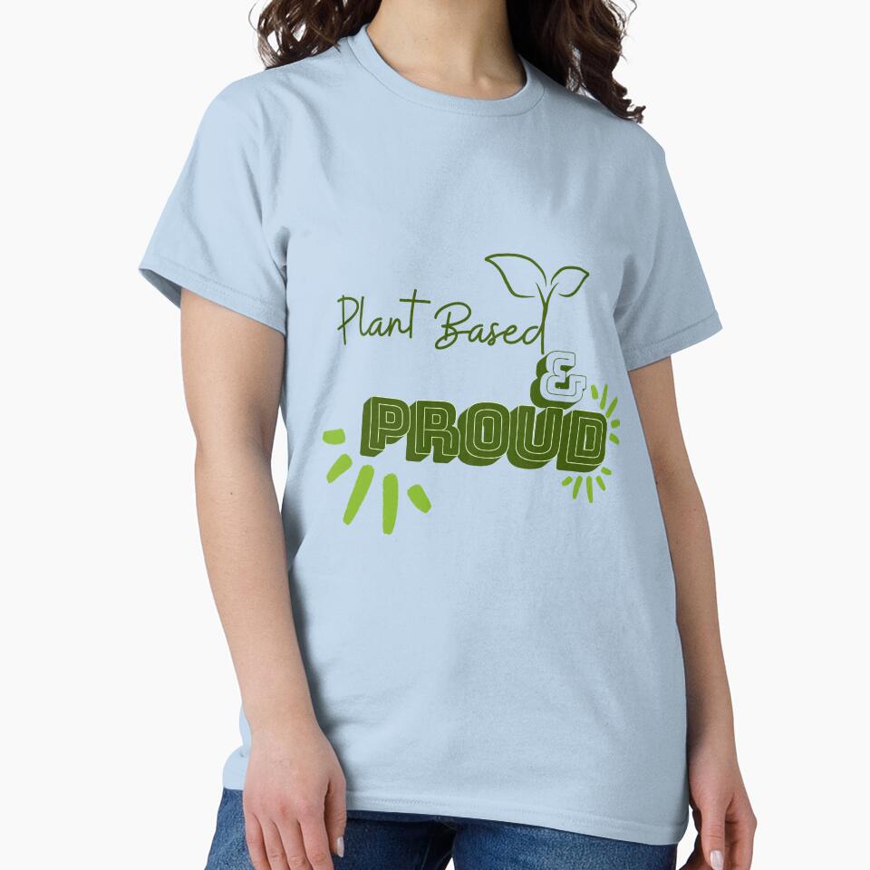 Plant Based and Proud by NikitaSkyDesign T-Shirts, Hoodie, Sweatshirt | BlankRebels.com (Image 2)