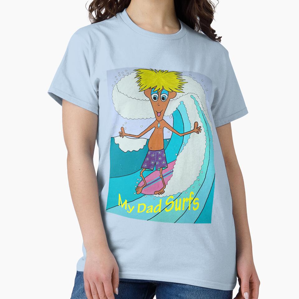 My Dad Surfs, vintage surfer, original Australian surf artwork by Robert Wale T-Shirts, Hoodie, Sweatshirt (Image 2)