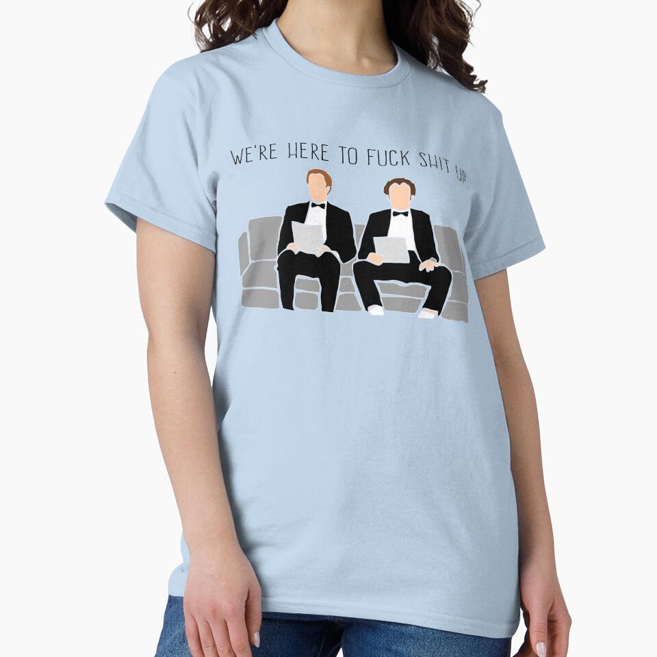 Step Brothers - We're Here To Fuck Shit Up by deanfredrex T-Shirts, Hoodie, Sweatshirt | BlankRebels.com (Image 2)