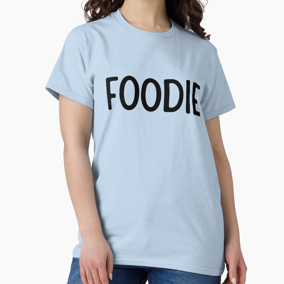 Foodie, Foodie Gift by Danny Slebodnick T-Shirts, Hoodie, Sweatshirt | BlankRebels.com (Image 2)