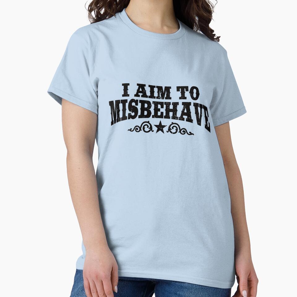 I Aim To Misbehave (Black) by danchampagne T-Shirts, Hoodie, Sweatshirt | BlankRebels.com (Image 2)