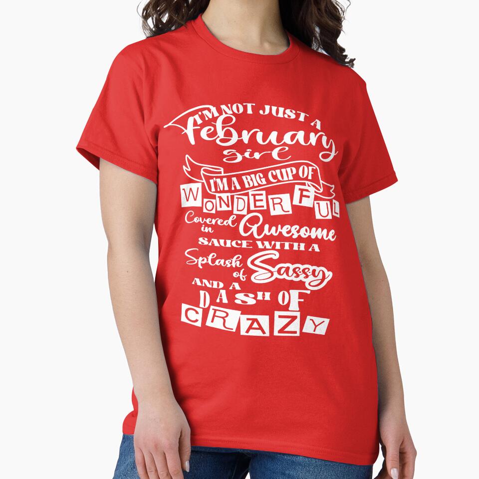 Im not just a February girl by giftfromheart T-Shirts, Hoodie, Sweatshirt | BlankRebels.com (Image 2)