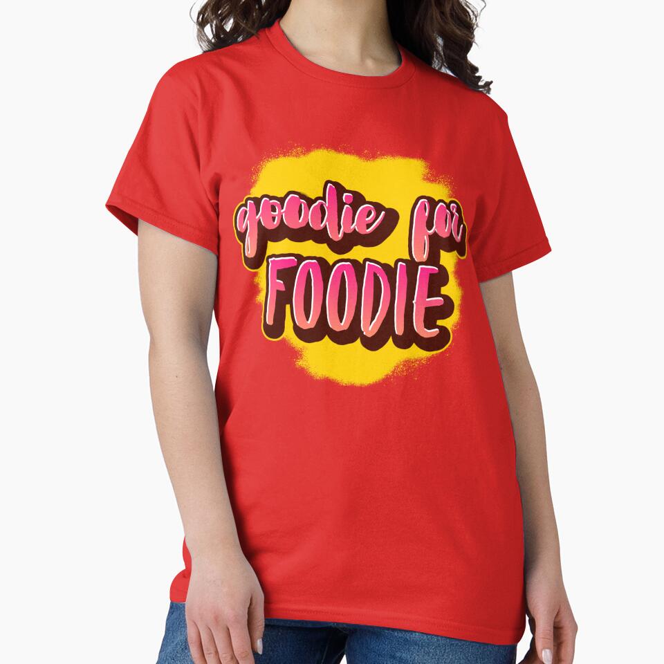 Goodie For Foodie by OnlyCoolTees T-Shirts, Hoodie, Sweatshirt | BlankRebels.com (Image 2)