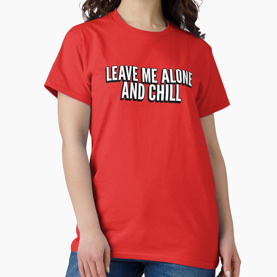 Leave Me Alone and Chill introvert humor by The Sporty Nerd T-Shirts, Hoodie, Sweatshirt | BlankRebels.com (Image 2)