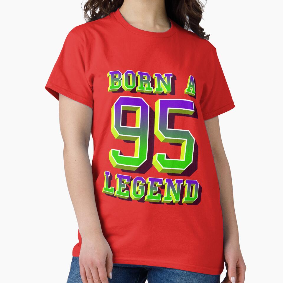 Born A 95 Legend by the-krisney-way T-Shirts, Hoodie, Sweatshirt | BlankRebels.com (Image 2)