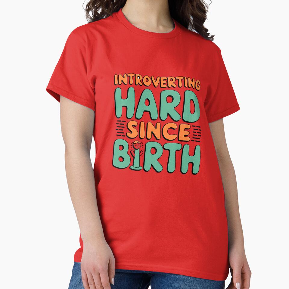 Born to Introvert - Introverting Hard Since Birth Quote Design by Evolved Ape T-Shirts, Hoodie, Sweatshirt (Image 2)