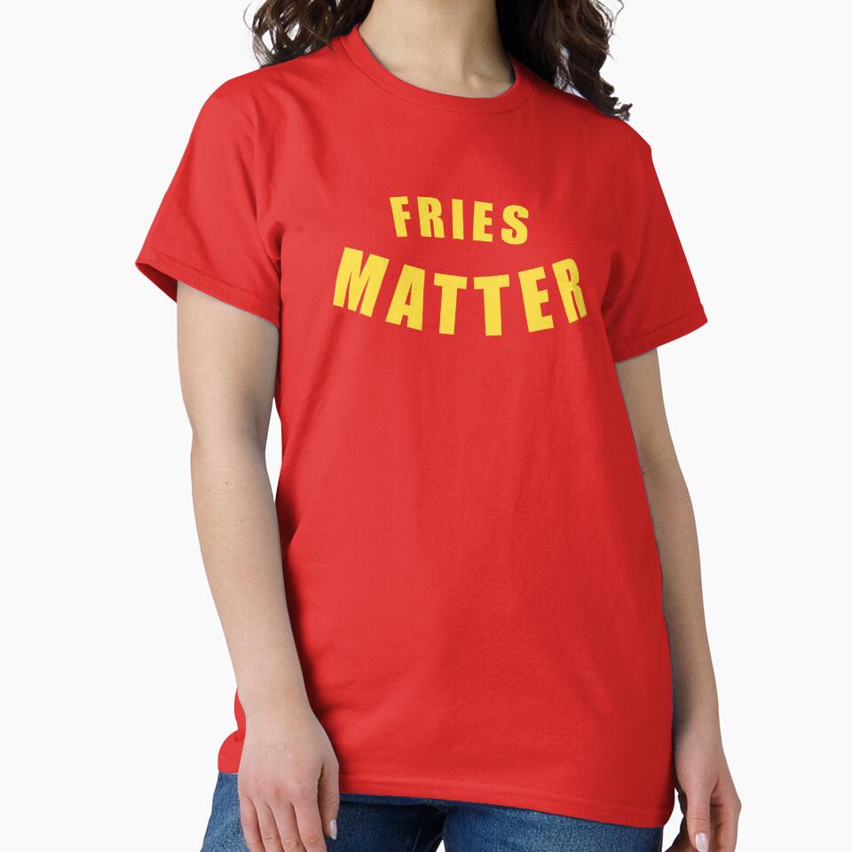 Fries Matter Penny Tee by swiderdesign Hoodie, Sweatshirt | BlankRebels.com (Image 2)