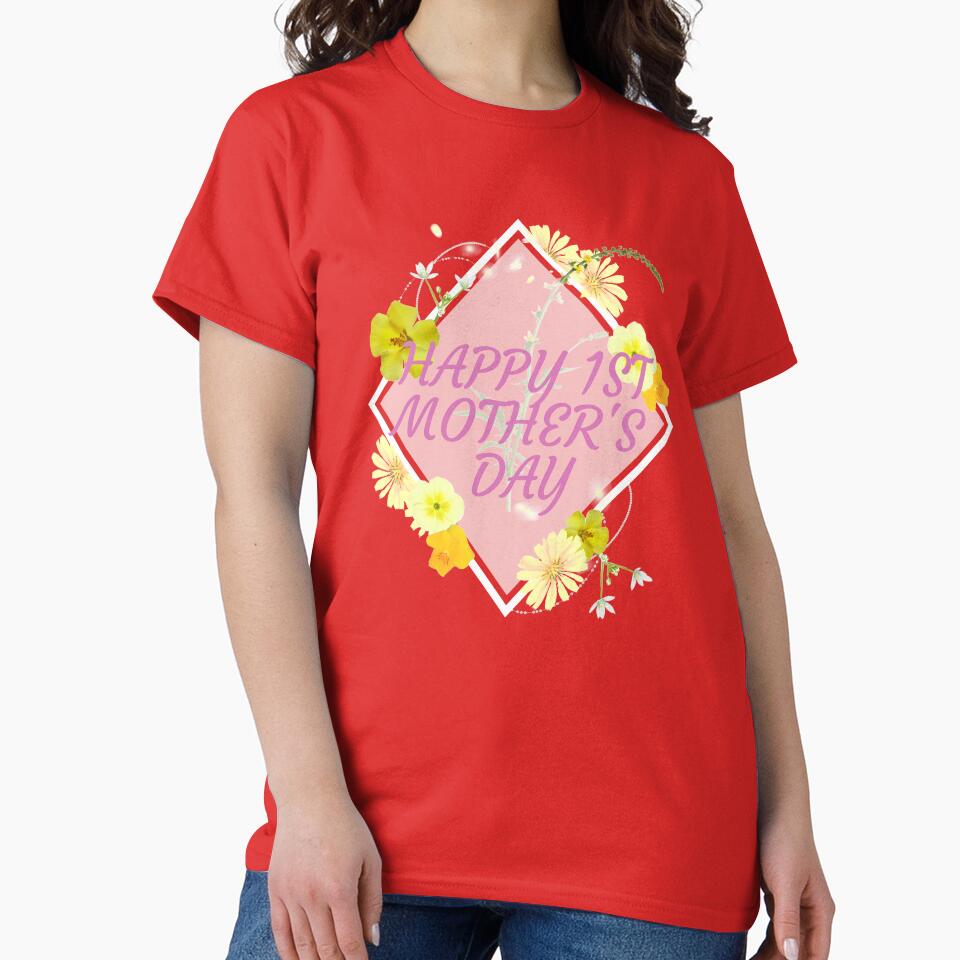 Happy First Mothers Day by expensivegal T-Shirts, Hoodie, Sweatshirt | BlankRebels.com (Image 2)
