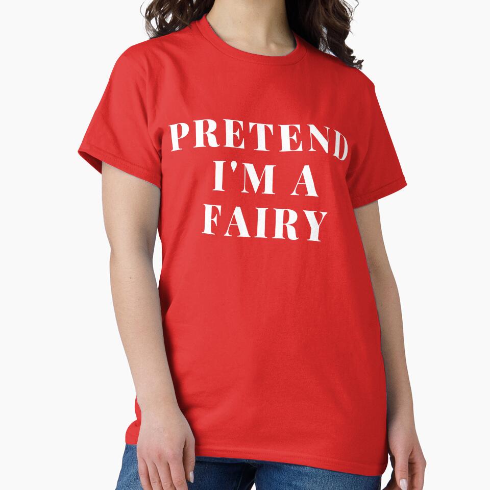 Pretend I'm A Fairy I Love Fairy Fairy Art Print Fashion Creative Logo Fairy Design Fairy Lover Gift by TeesByDesign