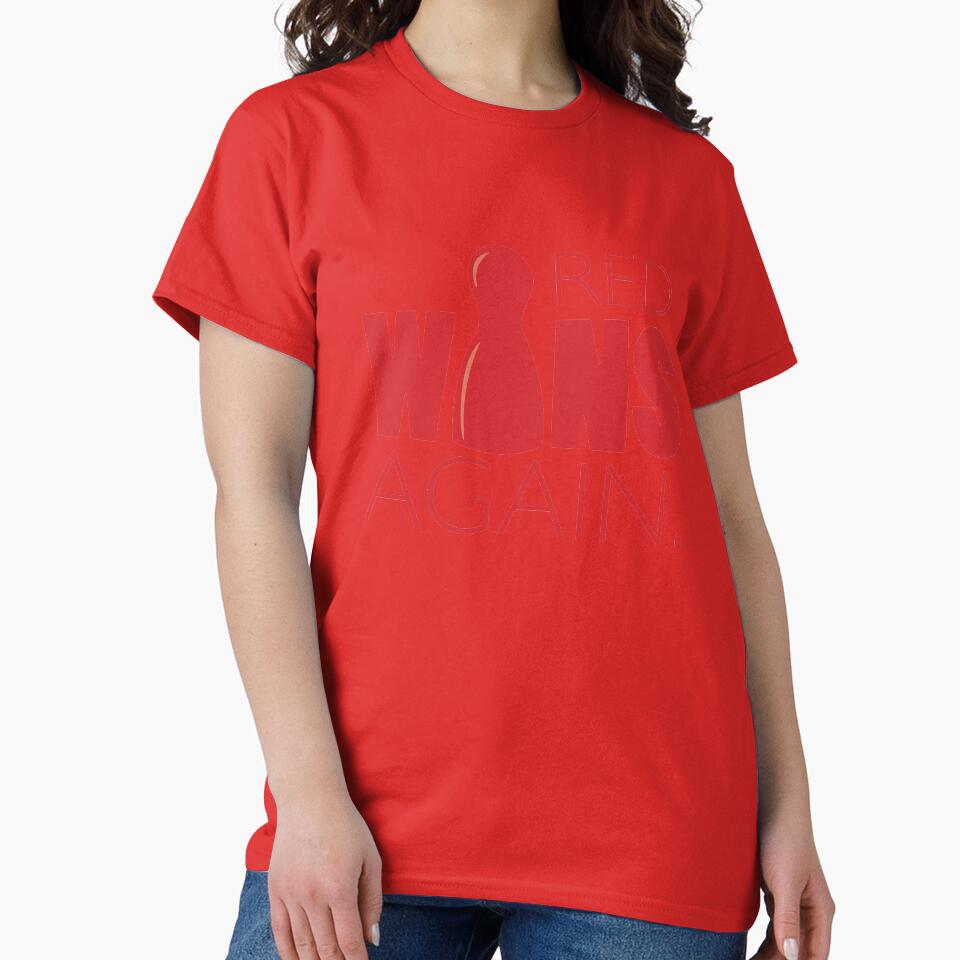 Red Wins Again by RhoaDesigns T-Shirts, Hoodie, Sweatshirt | BlankRebels.com (Image 2)