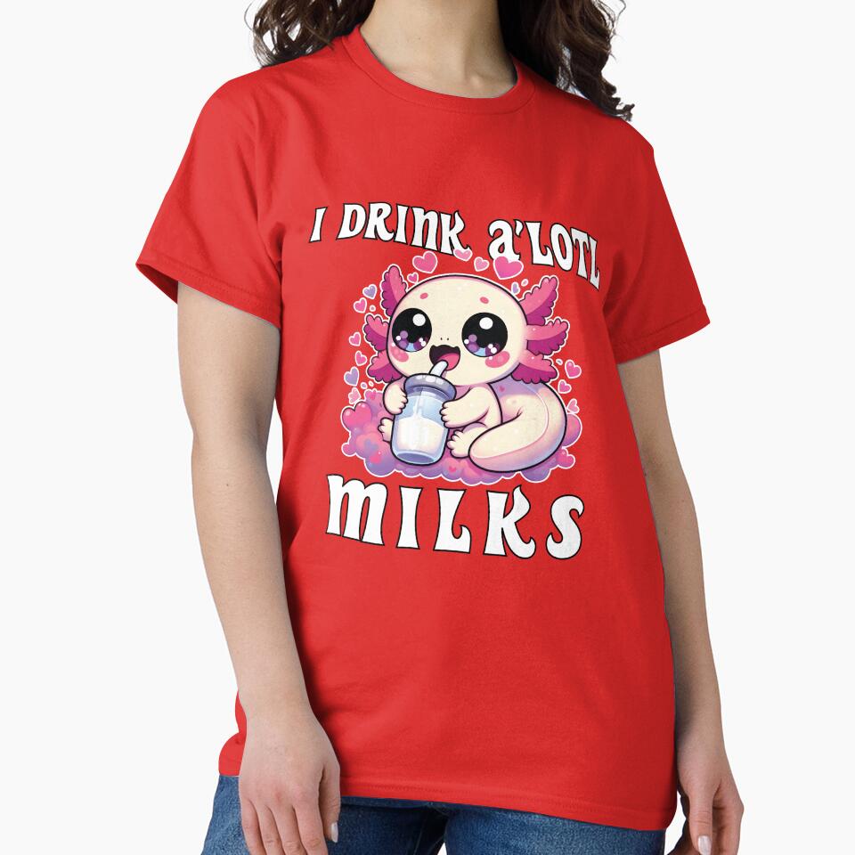 I Drink A’Lotl Milks Axolotl by Suldaanstyle T-Shirts, Hoodie, Sweatshirt | BlankRebels.com (Image 2)