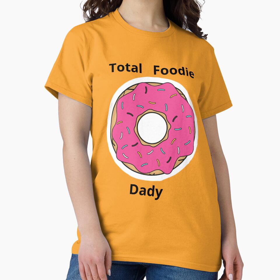 Total Foodie Dady by absurdiculous T-Shirts, Hoodie, Sweatshirt | BlankRebels.com (Image 2)