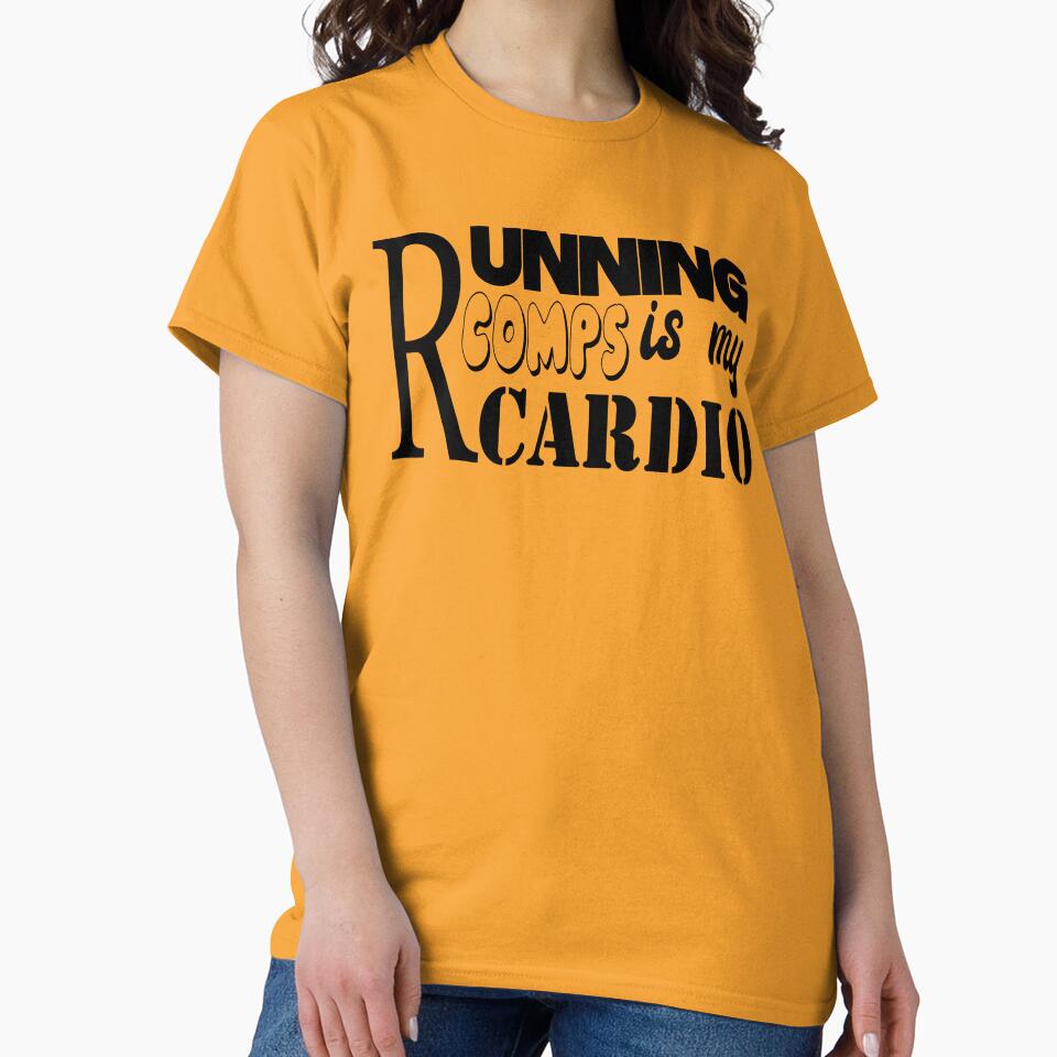 RUNNING COMPS IS MY CARDIO by Mahmoudshoping T-Shirts, Hoodie, Sweatshirt | BlankRebels.com (Image 2)