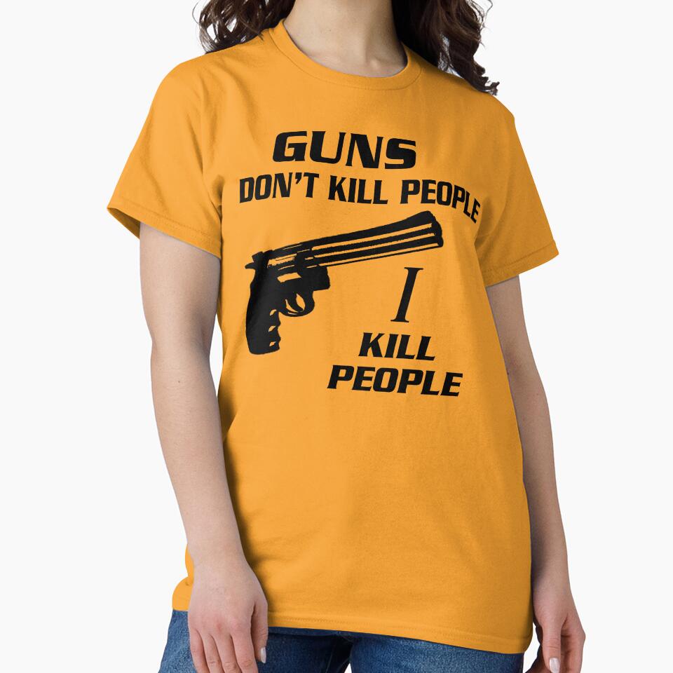Guns Don't Kill People I Kill People - Happy Gilmore Quote by barrelroll909 T-Shirts, Hoodie, Sweatshirt (Image 2)