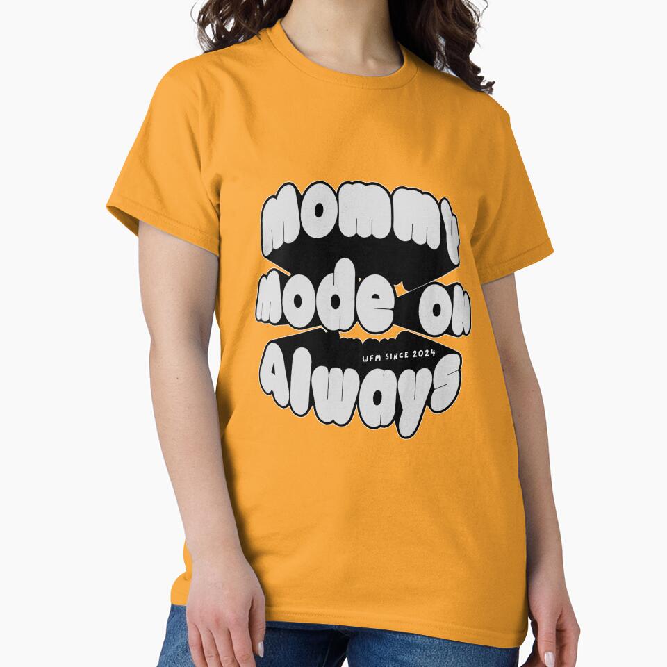 Mommy mode on always - 2024 edition by DeskfuLofDreamS T-Shirts, Hoodie, Sweatshirt | BlankRebels.com (Image 2)