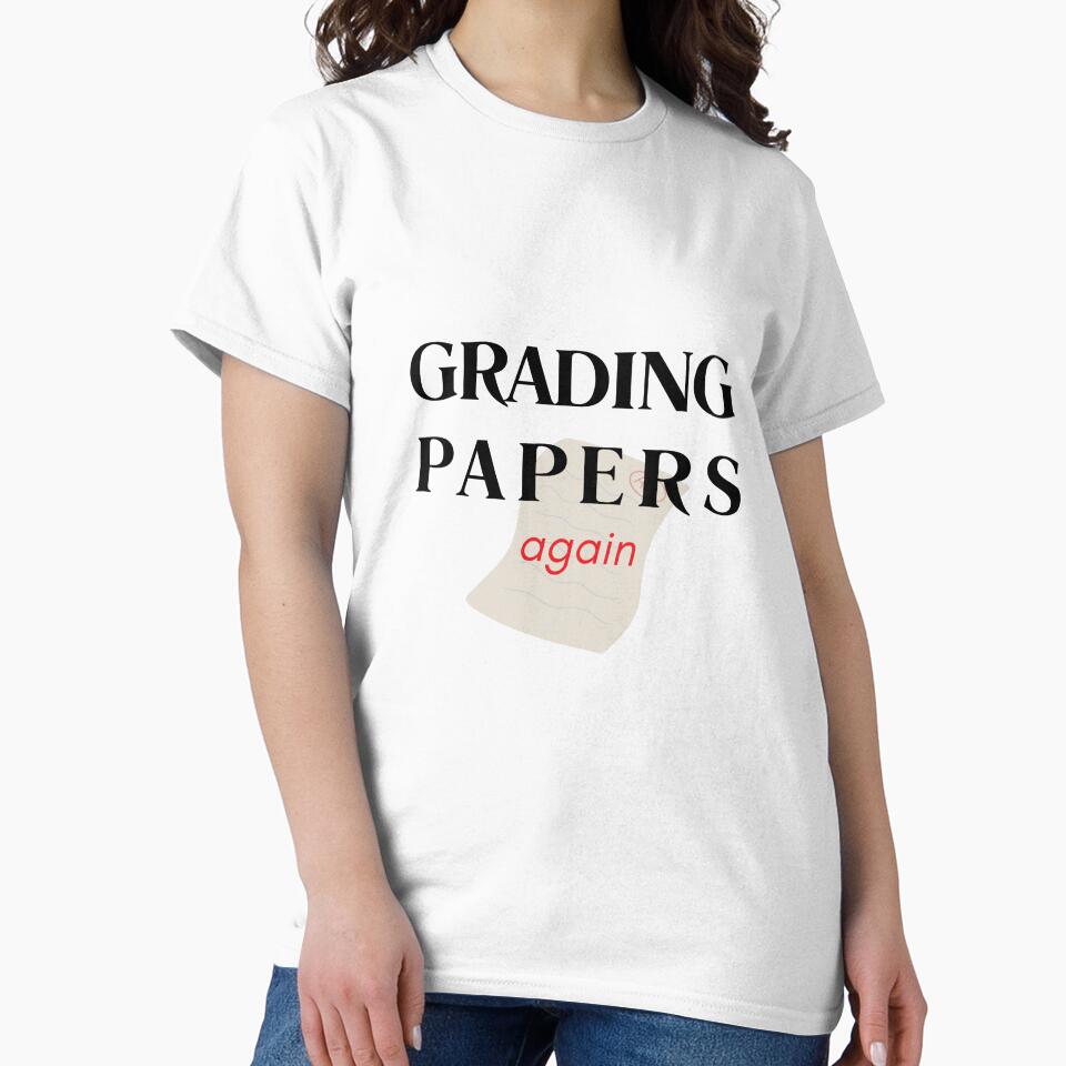 Grading Papers Again - Funny Teacher Sticker - Teacher Life by ade-datt T-Shirts, Hoodie, Sweatshirt (Image 2)