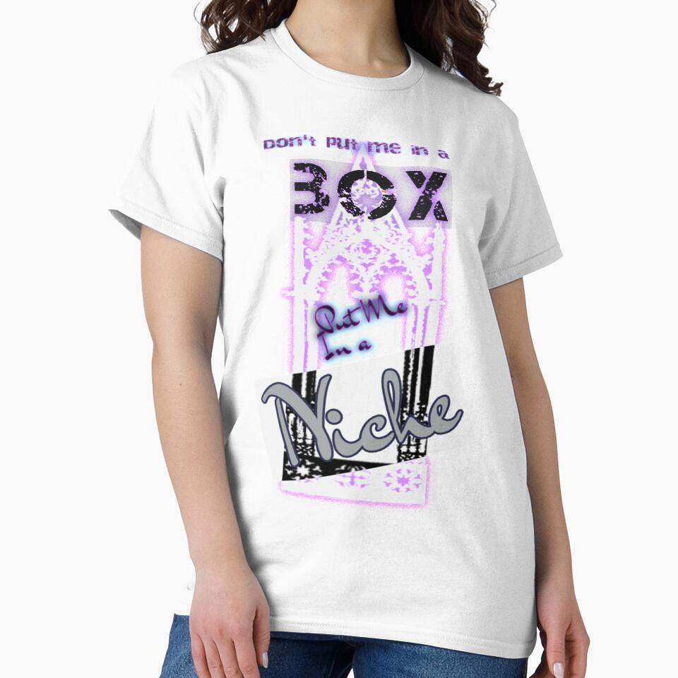 Don't put me in a BOX, put me in a NICHE (white) by BlackMoonRoze T-Shirts, Hoodie, Sweatshirt | BlankRebels.com (Image 2)