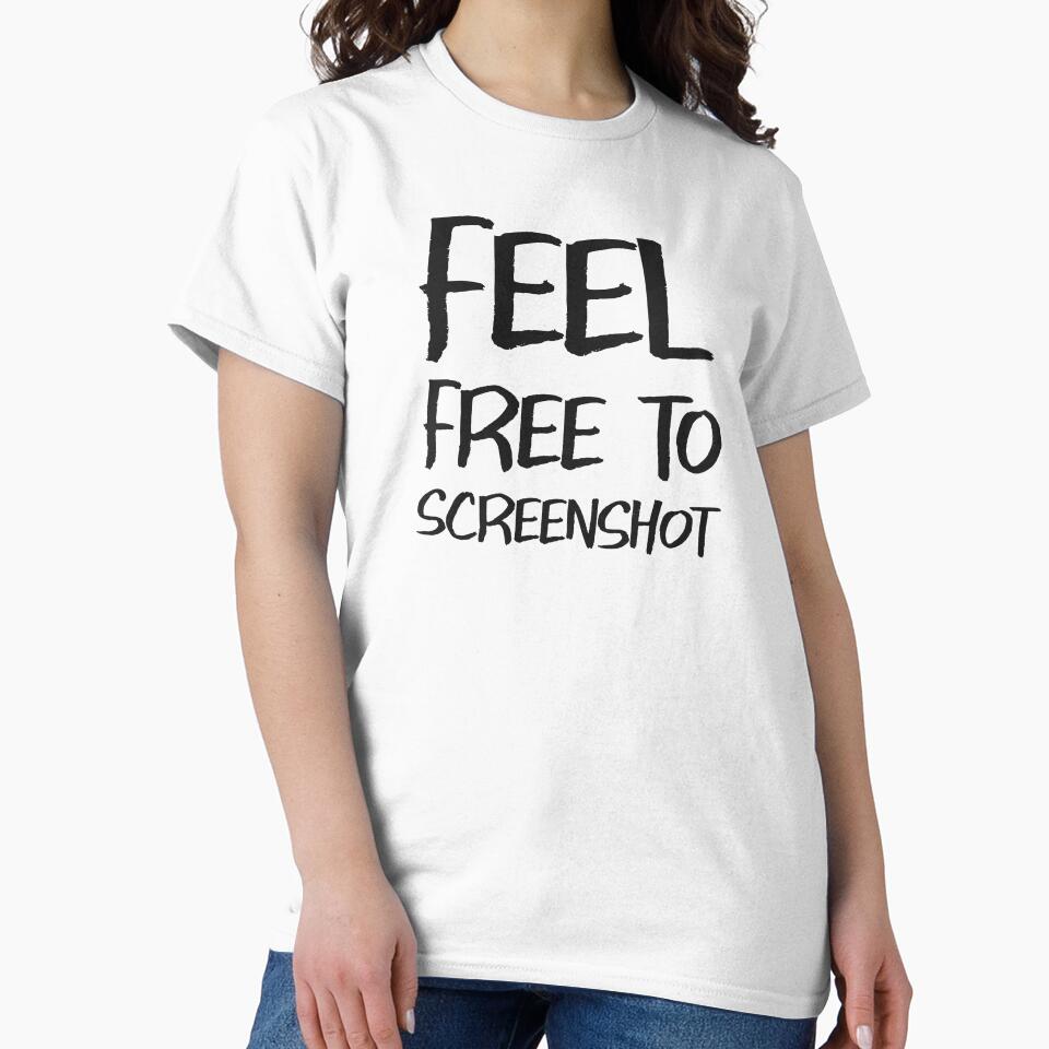 Feel Free To Screenshot NFT Meme by MoonPirate T-Shirts, Hoodie, Sweatshirt | BlankRebels.com (Image 2)
