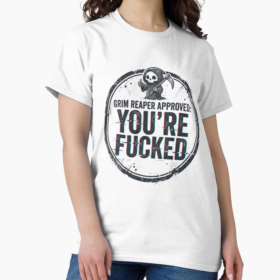 Grim Reaper Approved: You’re F*cked by DeadlyWhisper