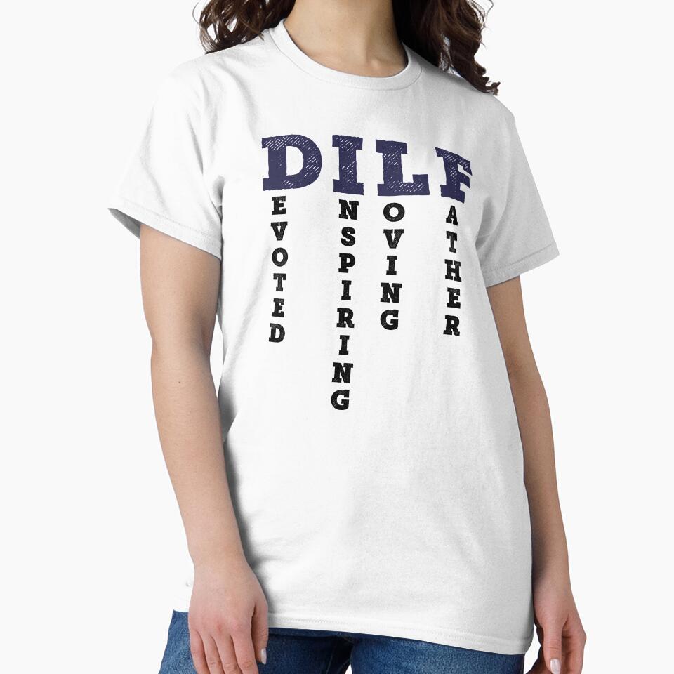 DILF by FuntasticDez T-Shirts, Hoodie, Sweatshirt | BlankRebels.com (Image 2)