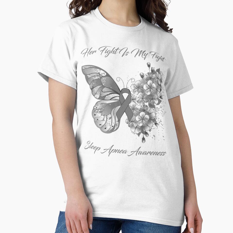 Her Fight Is My Fight Sleep Apnea Awareness Butterfly Ribbon Gifts by Adropine