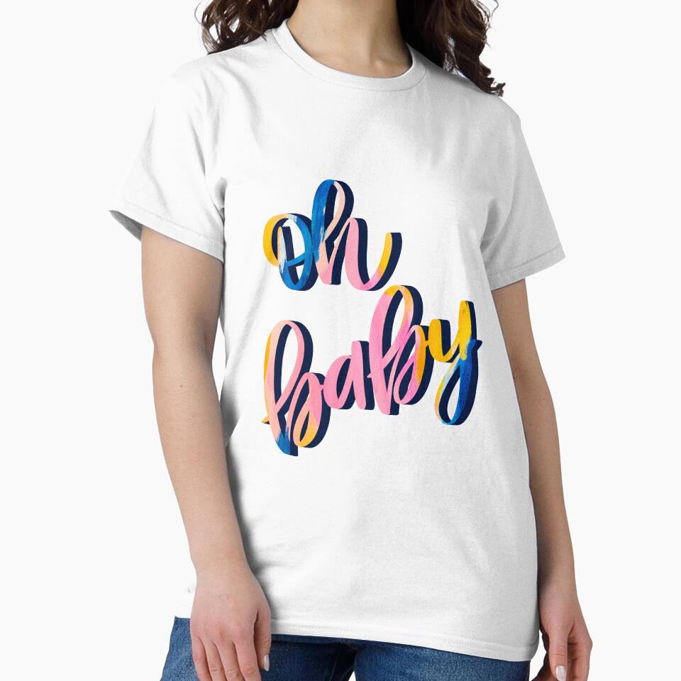 Oh baby handlettered  expression by Ilze Lucero T-Shirts, Hoodie, Sweatshirt | BlankRebels.com (Image 2)