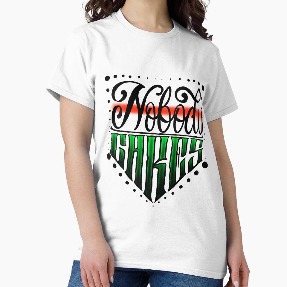 Nobody Cares by Nefro83 T-Shirts, Hoodie, Sweatshirt | BlankRebels.com (Image 2)