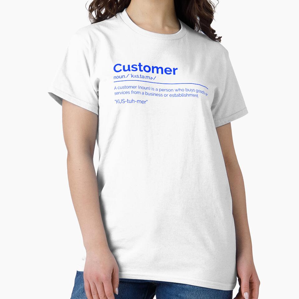 Customer by ConsiTee T-Shirts, Hoodie, Sweatshirt | BlankRebels.com (Image 2)