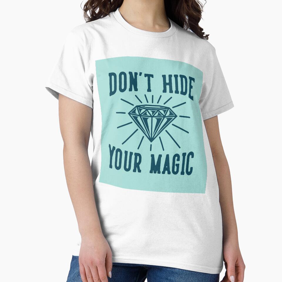 Vintage Slogan Typography Hide your Magic by Peekonet T-Shirts, Hoodie, Sweatshirt | BlankRebels.com (Image 2)