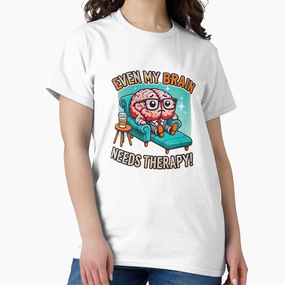 Even My Brain Needs Therapy by Markobrkljaca T-Shirts, Hoodie, Sweatshirt | BlankRebels.com (Image 2)
