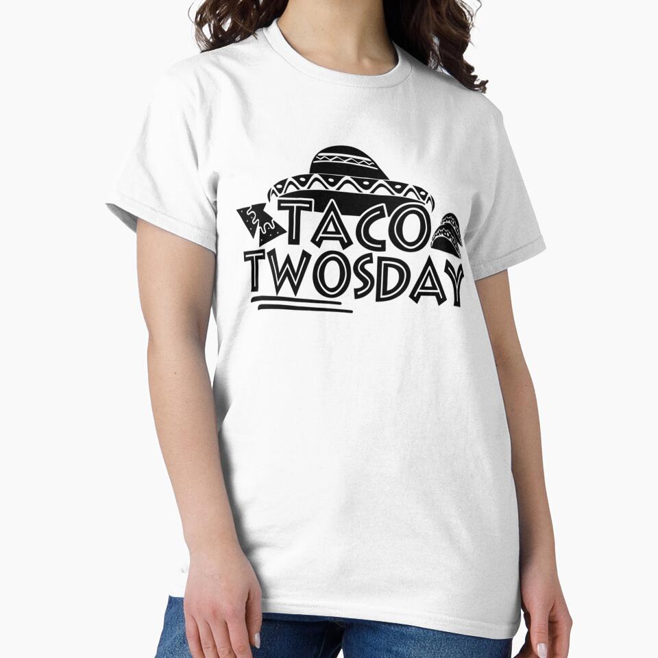 The ultimate taco twosday  Taco twosday by Vivithames T-Shirts, Hoodie, Sweatshirt | BlankRebels.com (Image 2)
