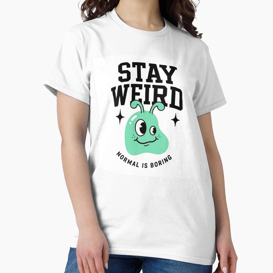 Stay Weird - Normal Is Boring by MMPrintsDesign T-Shirts, Hoodie, Sweatshirt | BlankRebels.com (Image 2)
