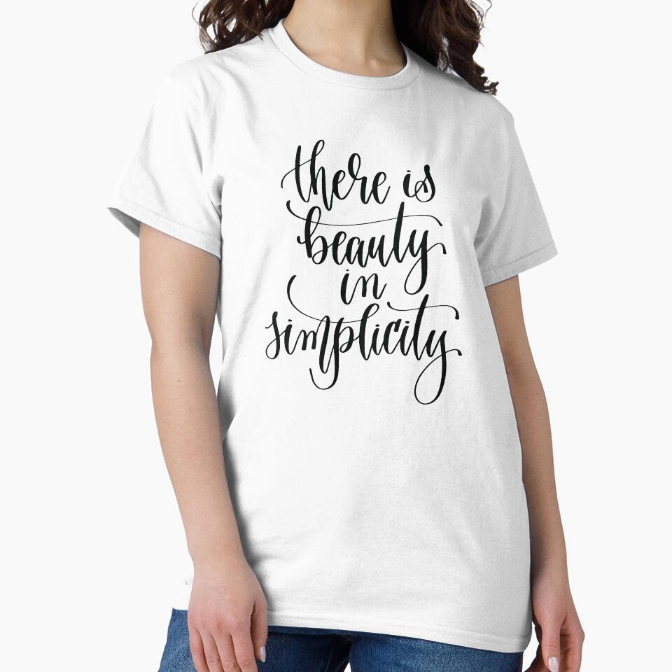 There Is Beauty In Simplicity by GoodVibesWX9 T-Shirts, Hoodie, Sweatshirt | BlankRebels.com (Image 2)