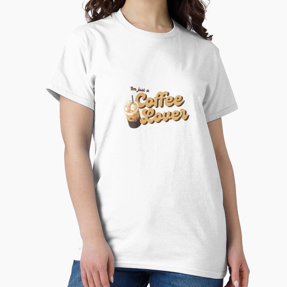 “I’m Just A Coffee Lover - Cute Coffee Design for Coffee Enthusiasts” by asha.designs T-Shirts, Hoodie, Sweatshirt (Image 2)
