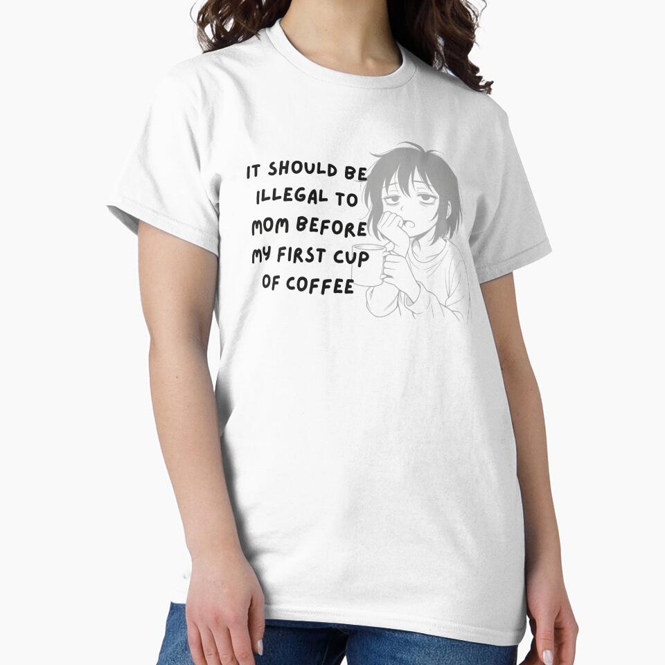 It Should Be Illegal to Mom Before Coffee – Cute Tired Anime Mom by P.Squared T-Shirts, Hoodie, Sweatshirt (Image 2)