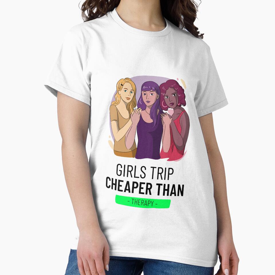GIRLS TRIP CHEAPER THAN THERAPY. GIRLS TRIP T-SHIRT by SuccessfulVibes Hoodie, Sweatshirt | BlankRebels.com (Image 2)