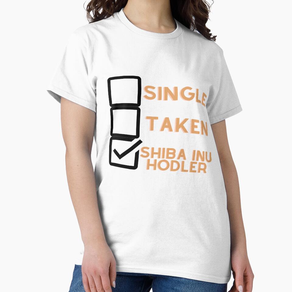 Single, Taken, Shiba Inu Hodler by Tomsthreadz T-Shirts, Hoodie, Sweatshirt | BlankRebels.com (Image 2)
