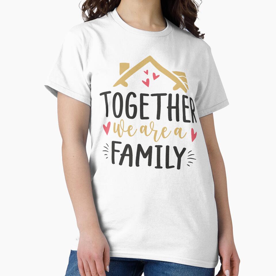 Together We Are A Family Matching Family Gathering Reunion Cute by alenaz T-Shirts, Hoodie, Sweatshirt (Image 2)