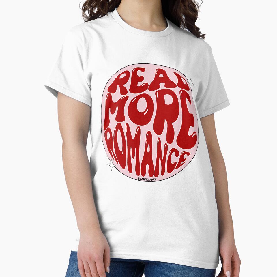 Read More Romance / Romance Reader / Romantasy by Latinoladas T-Shirts, Hoodie, Sweatshirt | BlankRebels.com (Image 2)